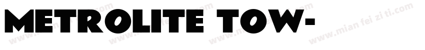 metrolite tow字体转换